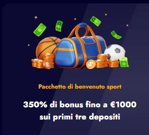 Pacchetto di benvenuto sport 350 fino a 1000 euro sui primi tre depositi